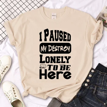 i Paused My Destroy Lonely to Be Here t-shirt ženska anime dizajniranju majica za djevojčice odjeća 2000-ih