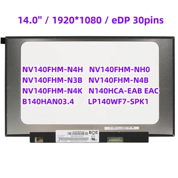 NV140FHM-N48 V8.2 B140HAN04.5 B140HAN04.0 B140HAN04.1 NV140FHM-N3K N4K N3B N4H N44 N45 N140HCA-EAC EAB led LCD zaslon