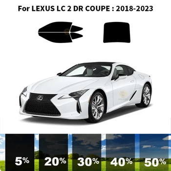 Unaprijed osmišljenog kit za UV-toniranje automobilskih prozora od нанокерамики, Auto folija za prozore LEXUS LC 2 DR COUPE 2018-2023