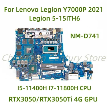 Za Lenovo Legenda Y7000P 2021/Legend 5-15ITH6 Matična ploča laptopa NM-D741 s procesorom I5-11400H I7-11800H RTX3050/RTX3050Ti 4G 100%