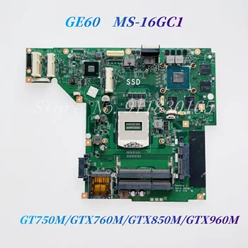 Za Matičnu ploču laptopa MSI GE60 MS-16GC1 MS-16GC Matična ploča s GT750M/GTX760M/GTX850M/GTX960M GPU DDR3 100% Radi